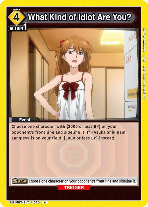 What Kind of Idiot Are You? (020) - UE15BT: Evangelion: New Theatrical Edition (UE15BT)