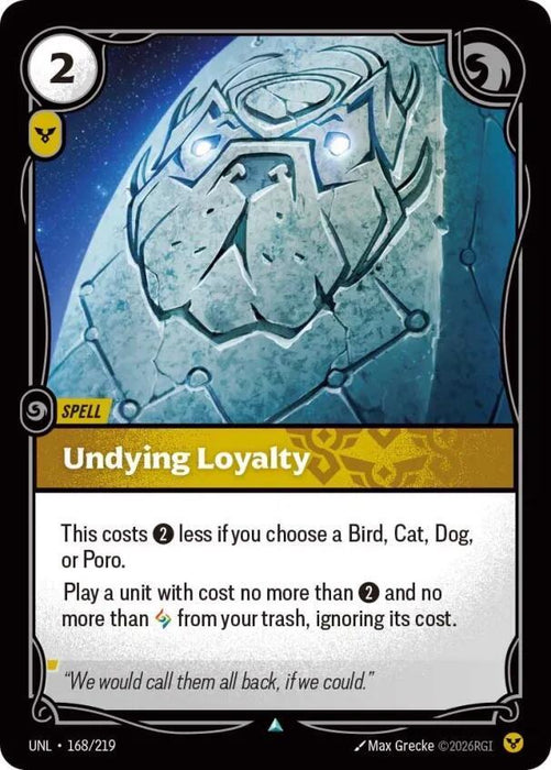 Undying Loyalty - Unleashed (UNL) (168/219)