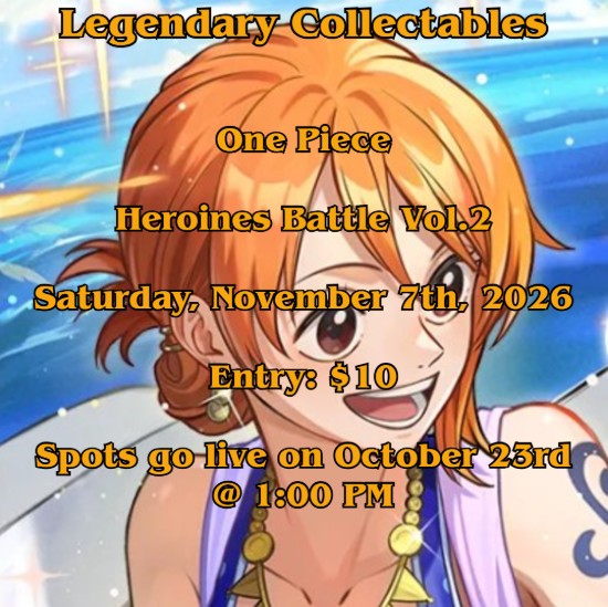 One Piece - Heroines Battle Vol.2 - Saturday, November 7th, 2026 - 1:30 PM
