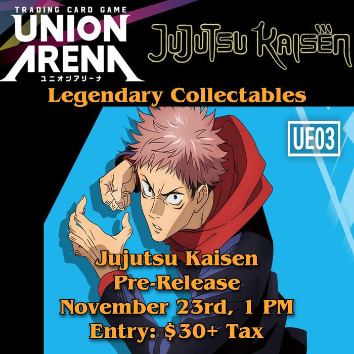 Union Arena Jujutsu Kaisen Release Event - Saturday November 23rd - 1 PM