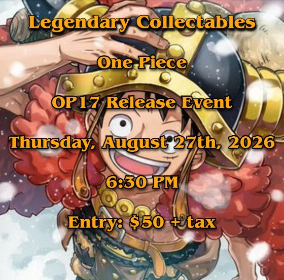 One Piece - OP17 Release Event - Thursday, August 27th, 2026 - 6:30 PM