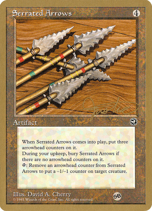 Serrated Arrows (Mark Justice) (SB) [Pro Tour Collector Set]